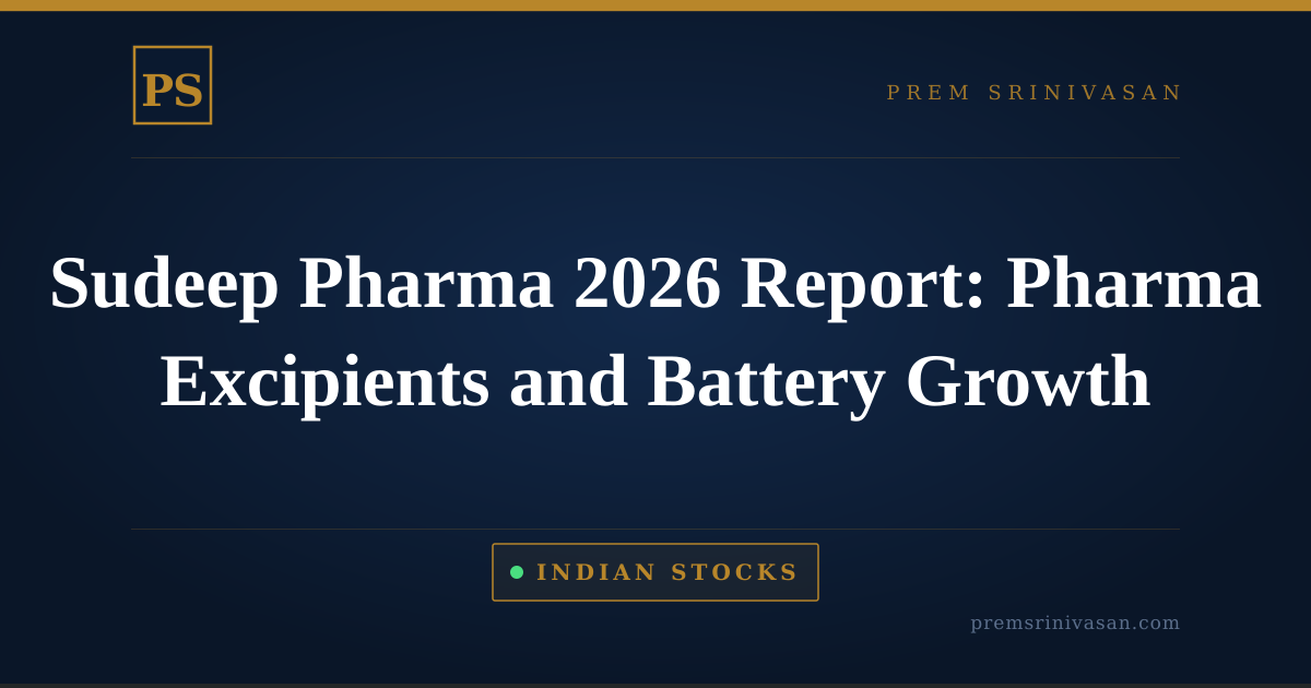 Sudeep Pharma 2026 Report: Pharma Excipients and Battery Growth